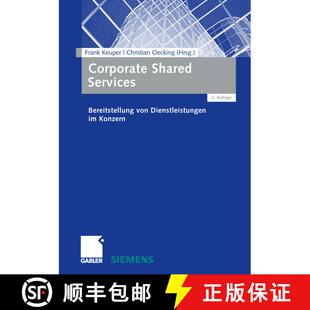 【3-4周达】Corporate Shared Services : Bereitstellung von Dienstleistungen im Konzern (2. Auflage 200... [9783834944214]