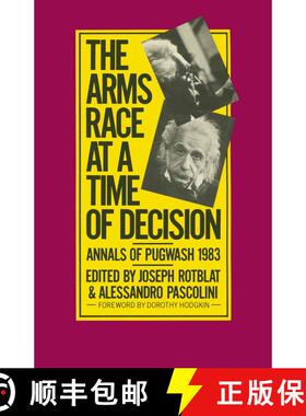 【3-4周达】The Arms Race at a Time of Decision : Annals of Pugwash 1983 [9780333376492]