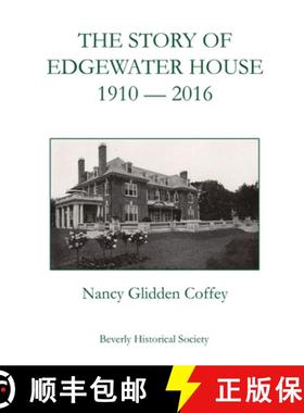 【3-4周达】The Story of Edgewater House, 1910-2016 [9781891906138]