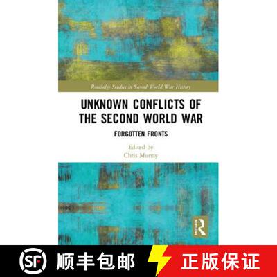 【3-4周达】精装 Unknown Conflicts of the Second World War : Forgotten Fronts [9781138612945]