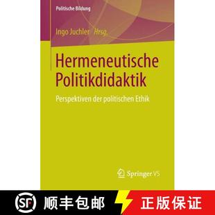 Hermeneutische Politikdidaktik Ethik 9783658057398 politischen 4周达 der Perspektiven