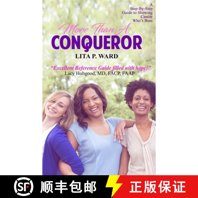 【4周达】More Than A Conqueror: A Step-by-Step Guide to Showing Cancer Who's Boss! [9780692897331]