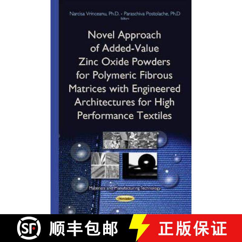 【3-4周达】Novel Approach of Added-Value Zinc Oxide Powders for Polymeric Fibrous Matrices with Engin... [9781634834322]