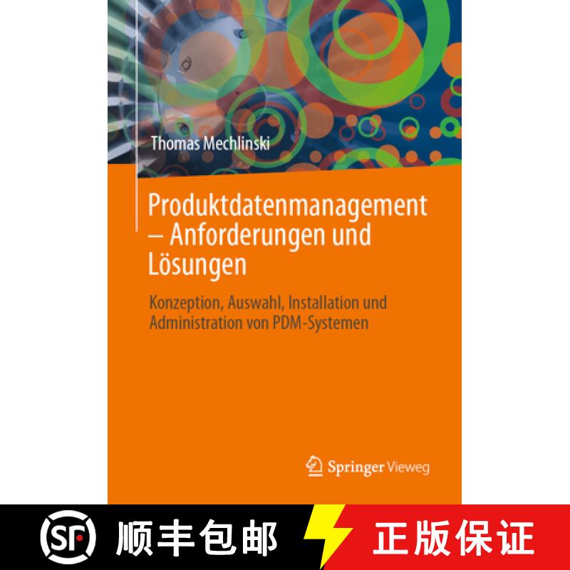 【3-4周达】Produktdatenmanagement - Anforderungen Und Lösungen: Konzeption, Auswahl, Installation Un... [9783662633397]
