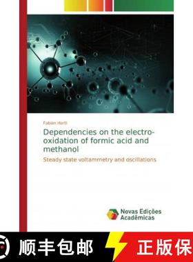 预订 Dependencies on the electro-oxidation of formic acid and methanol [9786139789511]