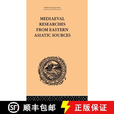 【3-4周达】精装 Mediaeval Researches from Eastern Asiatic Sources : Fragments Towards the Knowledge o... [9780415244855]