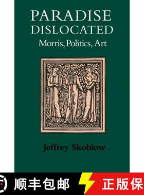 预订 Paradise Dislocated: Morris, Politics, Art [9780813929446]