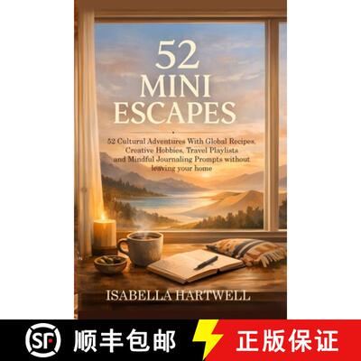 【3-4周达】52 Mini Escapes: 52 Cultural Adventures With Global Recipes, Creative Hobbies, Travel Play... [9781918385502]