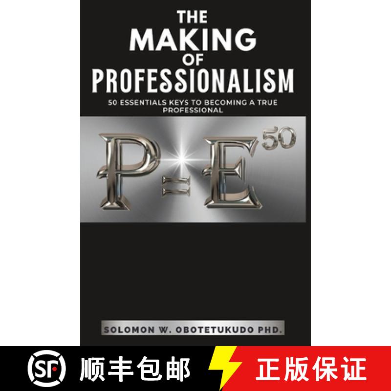 预订 The making of Professionalism: 50 Essential Keys to Building a Successful Professional Career [9789789919192]