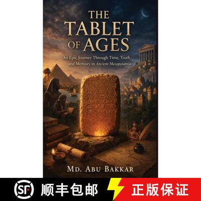 【3-4周达】The Tablet of Ages: An Epic Journey Through Time, Truth, and Memory in Ancient Mesopotamia [9789843589569]