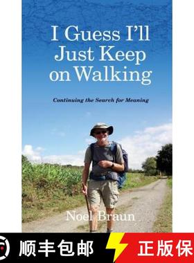 【3-4周达】I Guess I'll Just Keep On Walking: Continuing the Search for Meaning [9781921030680]