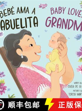 【3-4周达】Bebé AMA a Abuelita / Baby Loves Grandma [9781464220180]
