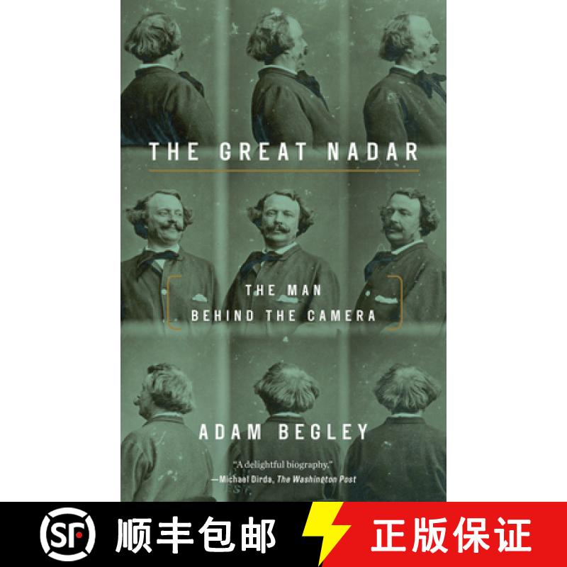 【3-4周达】The Great Nadar: The Man Behind the Camera [9781101902622]