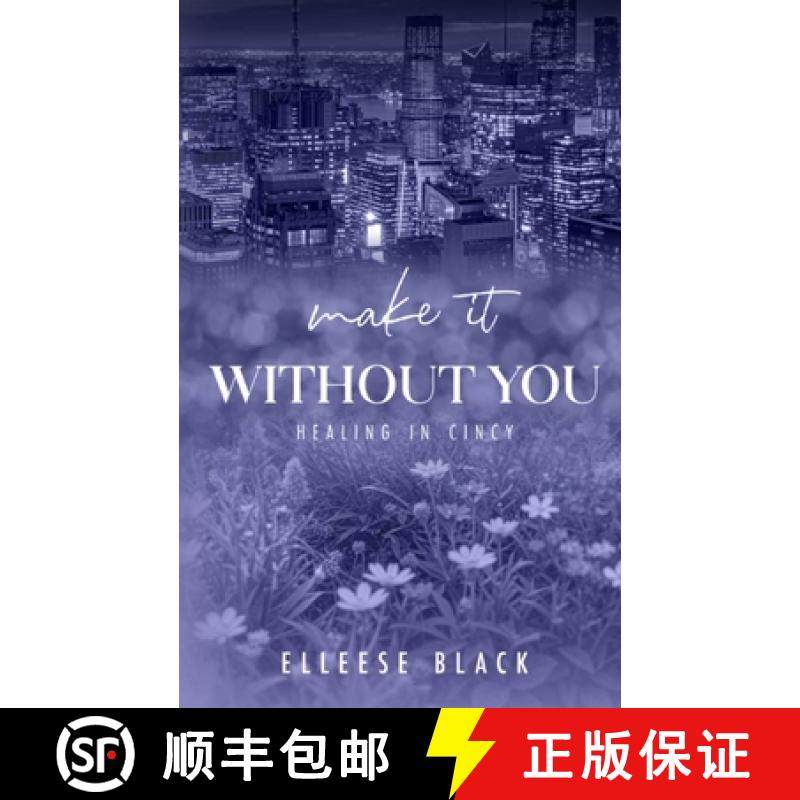 【3-4周达】Make It Without You: Single Dad, Age Gap (Healing in Cincy Book 2) [9798991773508]