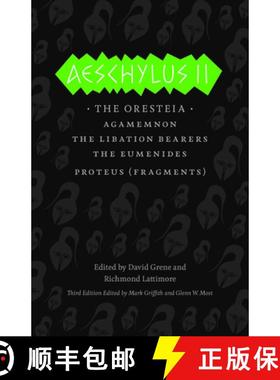 【3-4周达】Aeschylus II: The Oresteia/Agamemnon/The Libation Bearers/The Eumenides/Proteus (Fragments) [9780226311470]