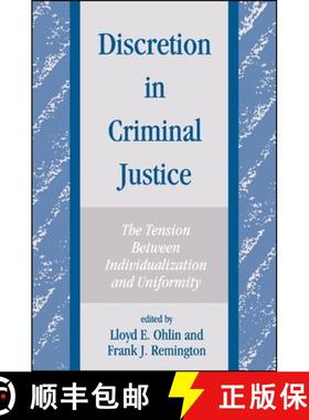 【3-4周达】Discretion in Criminal Justice: The Tension Between Individualization and Uniformity [9780791415641]