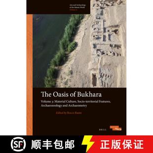 Archaeozoology Oasis Volume Bukhara 预订 Material Features and... Territorial Socio Culture 9789004507074 The