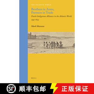 Atlantic 4周达 Arms Trade the World Alliances Brothers Indigenous Dutch 9789004210837 159... Partners