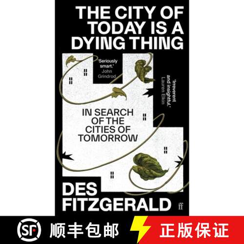【3-4周达】精装 The City of Today is a Dying Thing : In Search of the Cities of Tomorrow [9780571362219]