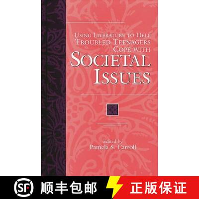 【3-4周达】精装 Using Literature to Help Troubled Teenagers Cope with Societal Issues [9780313305269]