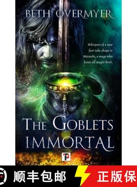 【3-4周达】The Goblets Immortal [9781787583627]