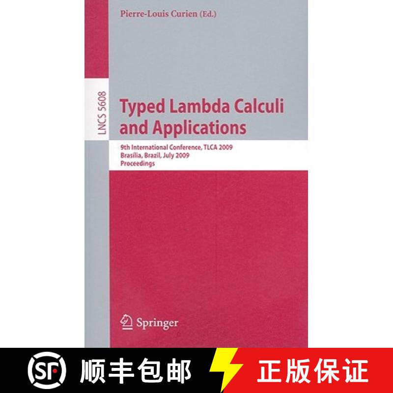 【4周达】Typed Lambda Calculi and Applications: 9th International Conference, TLCA 2009, Brasilia, Br...[9783642022722]