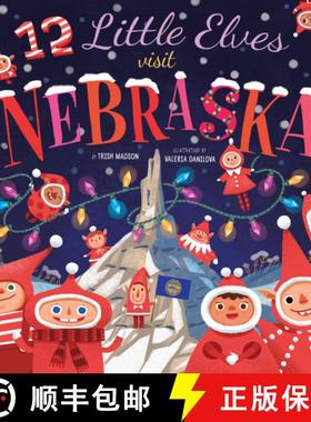 预订 12 Little Elves Visit Nebraska: Volume 6 [9781641701631]