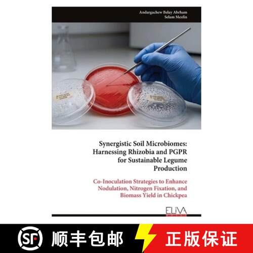 【3-4周达】Synergistic Soil Microbiomes: Harnessing Rhizobia and PGPR for Sustainable Legume Producti... [9789999345033]