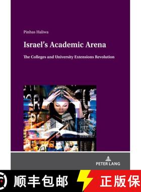 【3-4周达】Israel's Academic Arena : The Colleges and University Extensions Revolution [9783631837078]