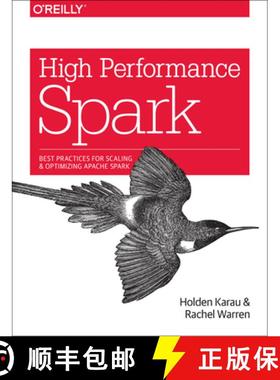 预订 High Performance Spark: Best Practices for Scaling and Optimizing Apache Spark [9781491943205]