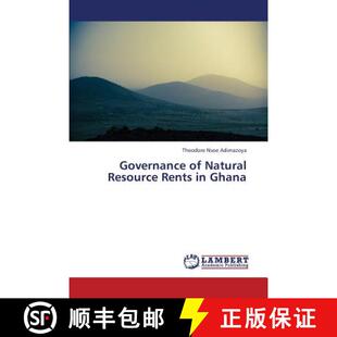 预订 Governance of Natural Resource Rents in Ghana [9783659193538]