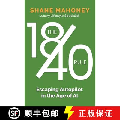 【3-4周达】The 18/40 Rule: Escaping Autopilot in the Age of AI [9798992418873]