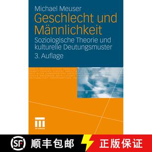 【3-4周达】Geschlecht und Männlichkeit : Soziologische Theorie und kulturelle Deutungsmuster (3. Auf... [9783531171692]