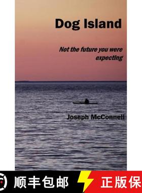 预订 Dog Island: Not the Future You Were Expecting [9780996338578]