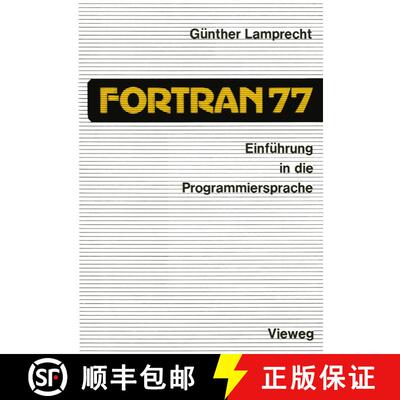 【3-4周达】Einführung in die Programmiersprache FORTRAN 77: Anleitung zum Selbststudium (2. Auflage ... [9783528133450]