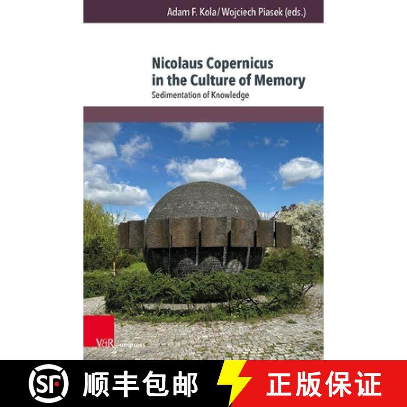 【3-4周达】Nicolaus Copernicus in the Culture of Memory: Sedimentation of Knowledge [9783847117797]