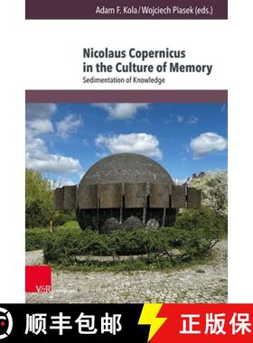 【3-4周达】Nicolaus Copernicus in the Culture of Memory: Sedimentation of Knowledge [9783847117797]
