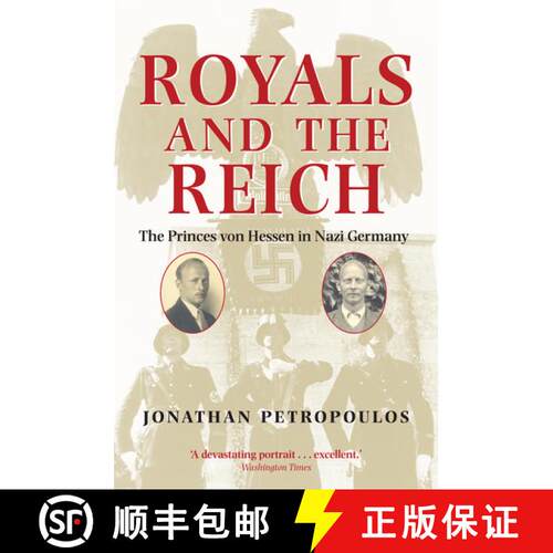 【3-4周达】Royals and the Reich: The Princes von Hessen in Nazi Germany [9780199212781]