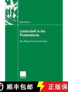 【3-4周达】Landschaft in Der Postmoderne: Das Beispiel Des Saarlandes [9783835060340]