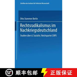 【3-4周达】Rechtsradikalismus im Nachkriegsdeutschland: Studien über die „Sozialistische Reichspart... [9783663196143]