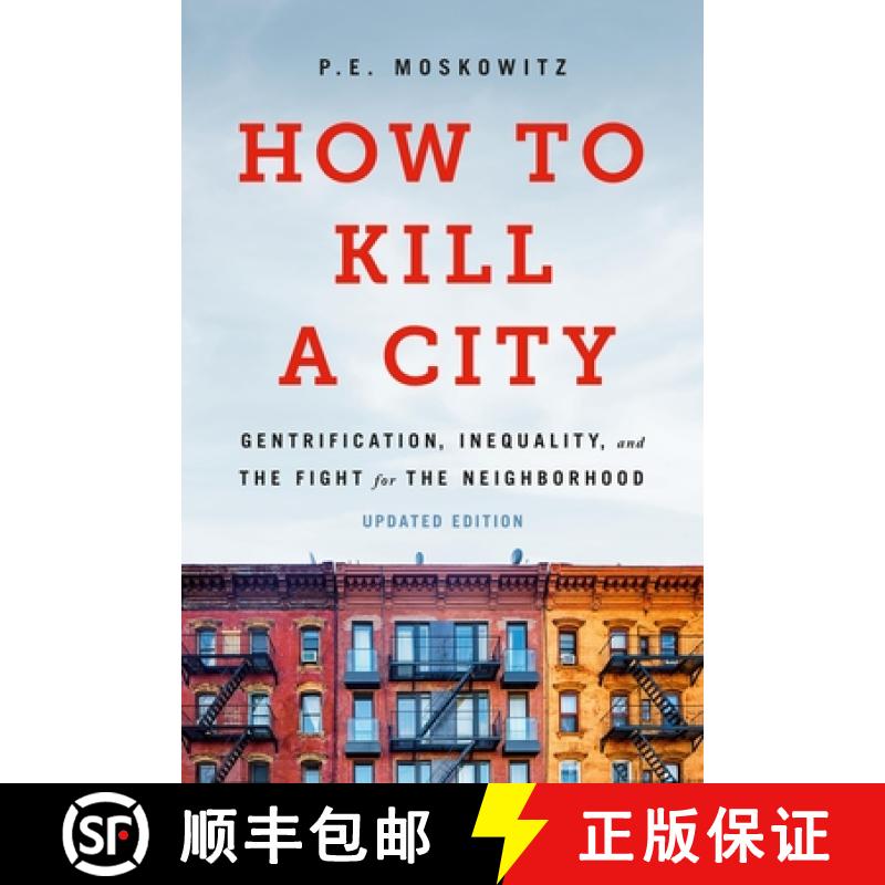 【3-4周达】How to Kill a City: Gentrification, Inequality, and the Fight for the Neighborhood [9781645030744]