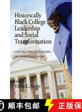 【3-4周达】Historically Black College Leadership & Social Transformation: How Past Practices Inform t... [9781623964580]