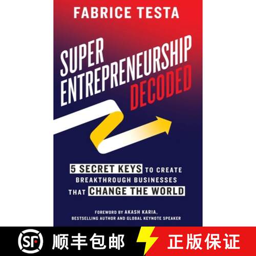 【3-4周达】精装 Super-Entrepreneurship Decoded: 5 Secret Keys to Create Breakthrough Businesses that ... [9781544522555]