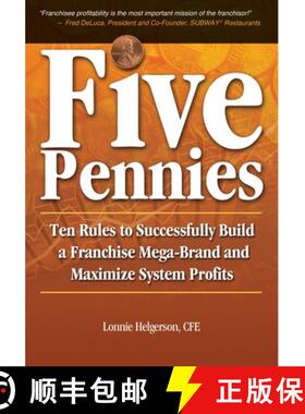 【3-4周达】精装 Five Pennies: Ten Rules to Successfully Build a Franchise Mega-Brand and Maximize Sys... [9780985181000]