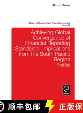 【3-4周达】Achieving Global Convergence of Financial Reporting Standards: Implications from the South... [9781780524429]