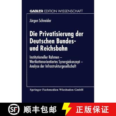 【3-4周达】Die Privatisierung der Deutschen Bundes- und Reichsbahn: Institutioneller Rahmen — Wertke... [9783824462629]