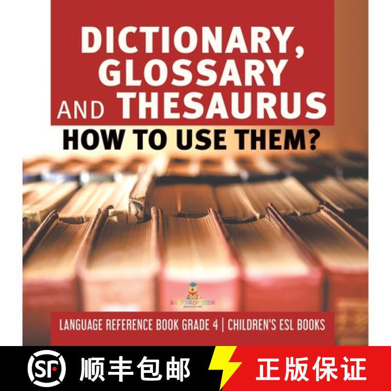 【3-4周达】Dictionary, Glossary and Thesaurus : How To Use Them? | Language Reference Book Grade 4 | ... [9781541953741]