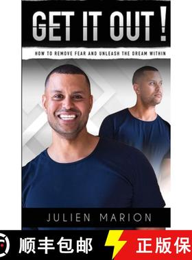 【3-4周达】Get It Out!: How to Remove Fear and Unleash the Dream Within [9781387390526]