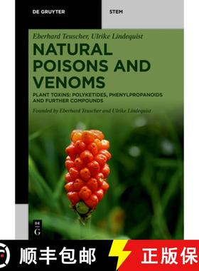 预订 Natural Poisons and Venoms: Plant Toxins: Polyketides, Phenylpropanoids and Further Compounds [9783110728514]