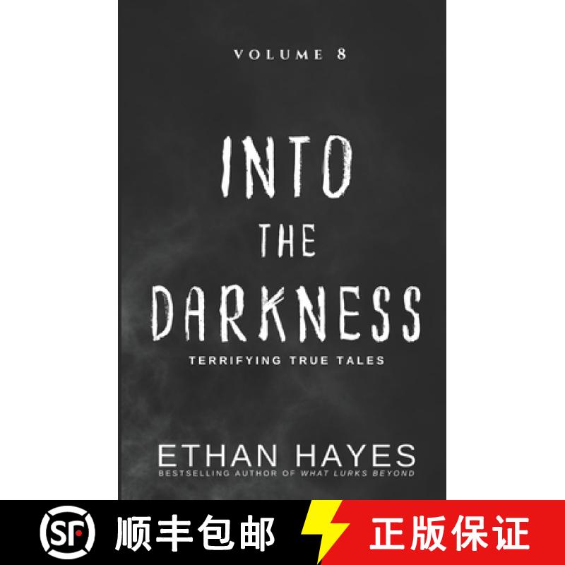 【3-4周达】Into the Darkness: Terrifying True Tales: Volume 8 [9781953462251]
